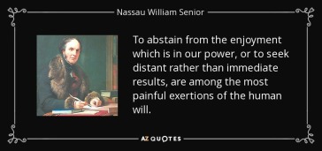 quote-to-abstain-from-the-enjoyment-which-is-in-our-power-or-to-seek-distant-rather-than-immediate-nassau-william-senior-79-29-08